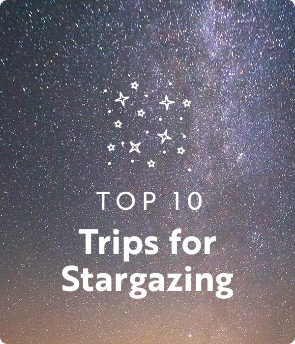 Top 10 trips for Stargazing